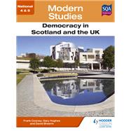 National 4 & 5 Modern Studies: Democracy in Scotland and the UK by David Sheerin; Frank Cooney; Gary Hughes, 9781471873652