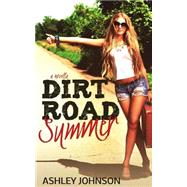 Dirt Road Summer by Johnson, Ashley, 9781502483652