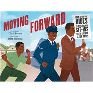 Moving Forward From Space-Age Rides to Civil Rights Sit-Ins with Airman Alton Yates by Barton, Chris; Walthall, Steffi, 9781534473652