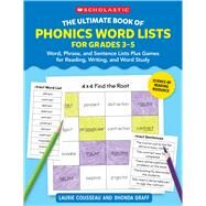 The Ultimate Book of Phonics Word Lists: Grades 3-5 Games & Word Lists for Reading, Writing, and Word Study by Cousseau, Laurie; Graff, Rhonda, 9781546113652