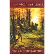 The Crown of Silence by Constantine, Storm, 9780312873653