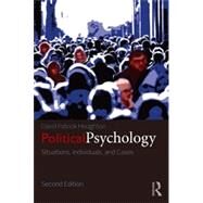 Political Psychology: Situations, Individuals, and Cases by Houghton; David Patrick, 9780415833653