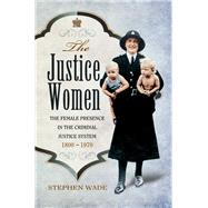 The Justice Women by Wade, Stephen, 9781473843653