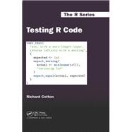 Testing R Code by Cotton; Richard, 9781498763653