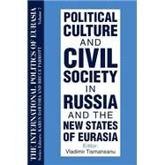 The International Politics of Eurasia by Tismaneanu, Vladimir; Parrott, Bruce, 9781563243653