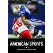 Understanding American Sports by Gems; Gerald R., 9780415443654