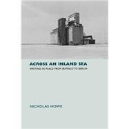 Across an Inland Sea by Howe, Nicholas, 9780691113654