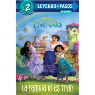 La Familia lo es Todo (Family is Everything Spanish Edition) (Disney Encanto) by Mack, Luz M.; Disney Storybook Art Team, 9780736443654