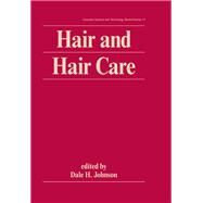 Hair and Hair Care by Johnson; Dale H., 9780824793654