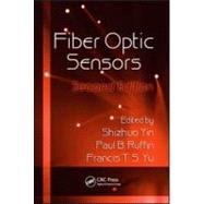 Fiber Optic Sensors, Second Edition by Yin; Shizhuo, 9781420053654