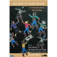 Indigenous Sustainable Wisdom by Enderle, Georges; Collier, Brian S.; Halton, Eugene; Four Arrows; Narvaez, Darcia, 9781433163654