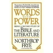 Words with Power : Being a Secondary Study of the Bible and Literature by Frye, Northrop, 9780156983655