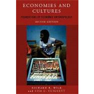 Economies and Cultures: Foundations of Economic Anthropology by Wilk,Richard R, 9780813343655