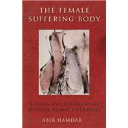The Female Suffering Body by Hamdar, Abir, 9780815633655
