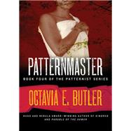 Patternmaster by Octavia E. Butler, 9781453263655