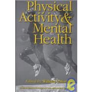 Physical Activity and Mental Health by Morgan,William P., 9781560323655