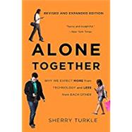Alone Together Why We Expect More from Technology and Less from Each Other by Turkle, Sherry, 9780465093656