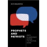Prophets and Patriots by Braunstein, Ruth, 9780520293656