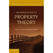 An Introduction to Property Theory by Gregory S. Alexander , Eduardo M. Peñalver, 9780521113656