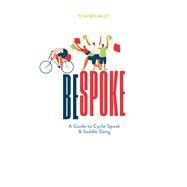 Bespoke A Guide to Cycle-Speak and Saddle Slang by Bromley, Tom, 9780712353656