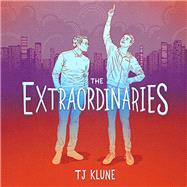 The Extraordinaries by Klune, T. J., 9781250203656