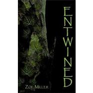 Entwined by Miller, Zoe, 9781438953656