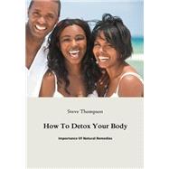 How to Detox Your Body by Thompson, Steve, 9781506023656