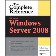 Microsoft Windows Server 2008: The Complete Reference by Ruest, Danielle; Ruest, Nelson, 9780072263657