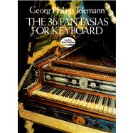 The 36 Fantasias for Keyboard by Telemann, Georg Philipp, 9780486253657