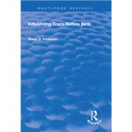 Influencing Traits Before Birth by Pattinson,Shaun D., 9781138733657