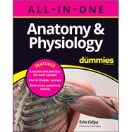 Anatomy & Physiology All-in-One For Dummies (+ Chapter Quizzes Online) by Odya, Erin, 9781394153657