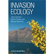 Invasion Ecology by Lockwood, Julie L.; Hoopes, Martha F.; Marchetti, Michael P., 9781444333657