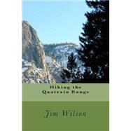 Hiking the Quatrain Range by Wilson, Jim, 9781500763657