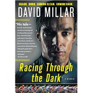 Racing Through the Dark Crash. Burn. Coming Clean. Coming Back. by Millar, David, 9781501133657