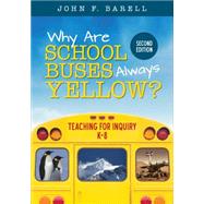 Why Are School Buses Always Yellow? by Barell, John F., 9781506323657
