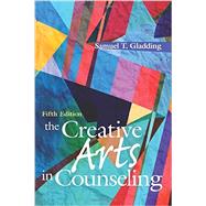 The Creative Arts in Counseling by Gladding, Samuel T., 9781556203657