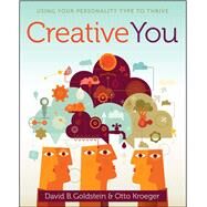 Creative You Using Your Personality Type to Thrive by Kroeger, Otto; Goldstein, David B., 9781582703657