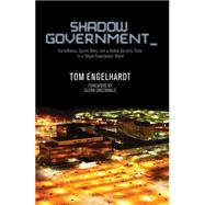 Shadow Government by Engelhardt, Tom, 9781608463657
