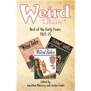 Weird Tales: Best of the Early Years 1923-25 by , 9781680573657