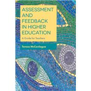 Assessment and Feedback in Higher Education by Mcconlogue, Teresa, 9781787353657