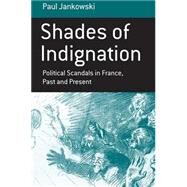 Shades of Indignation by Jankowski, Paul, 9781845453657