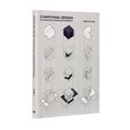 Conditional Design An introduction to elemental architecture by Di Mari, Anthony, 9789063693657