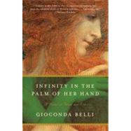 Infinity in the Palm of Her Hand by Belli, Gioconda, 9780061673658