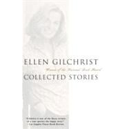 Ellen Gilchrist Collected Stories by Gilchrist, Ellen, 9780316193658