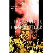 Bible Stories for Adults by James Morrow, 9780544343658