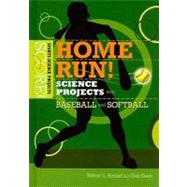 Home Run! Science Projects With Baseball and Softball by Bonnet, Robert L.; Keen, Dan, 9780766033658
