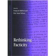 Rethinking Facticity by Raffoul, Francois; Nelson, Eric Sean, 9780791473658