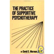 Practice Of Supportive Psychotherapy by Werman,David S., 9780876303658