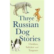 Five Russian Dog Stories by Chekhov, Anton; Saltykov, Mikhail; Turgenev, Ivan; Briggs, Anthony, 9781843913658