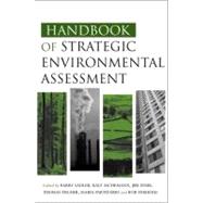Handbook of Strategic Environmental Assessment by Sadler, Barry; Aschermann, Ralf; Dusik, Jiri; Fischer, Thomas B.; Partidario, Maria, 9781844073658